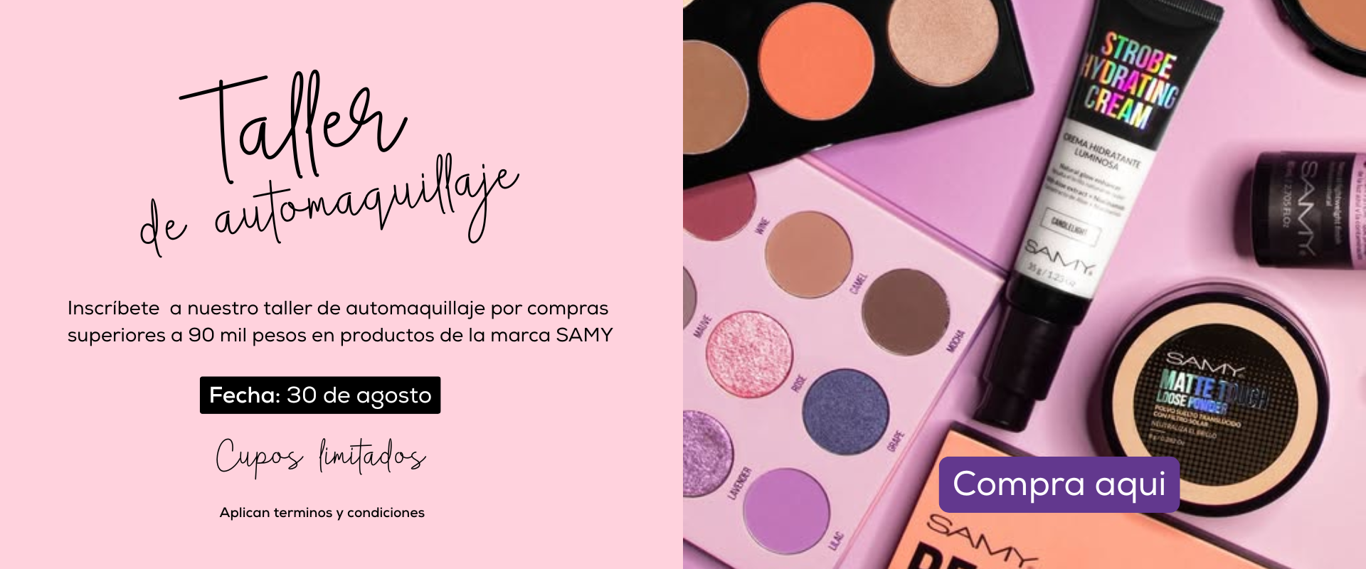 Inscríbete a nuestro taller de automaquillaje por compras superiores a 90 mil pesos en productos de la marca SAMY